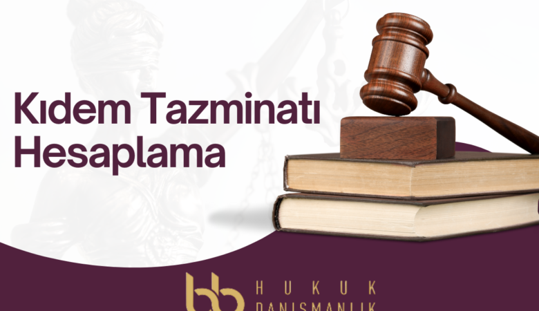 Kıdem Tazminatı Hesaplama