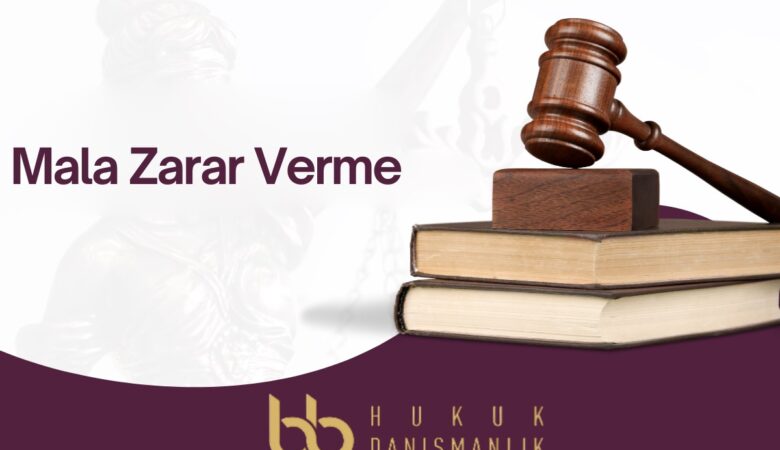 TCK 151-152. MADDE MALA ZARAR VERME SUÇU