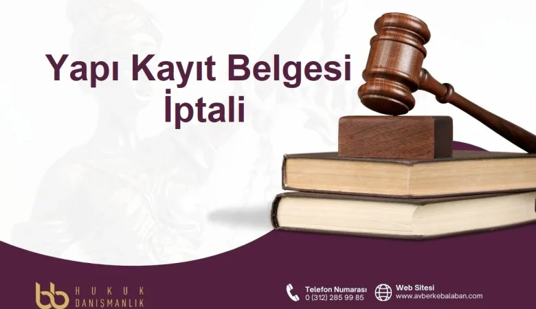 Yapı Kayıt Belgesi İptali