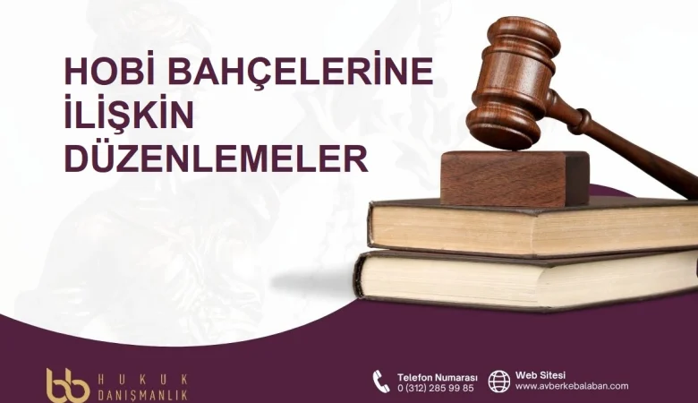 Hobi Bahçelerine İlişkin Düzenlemeler