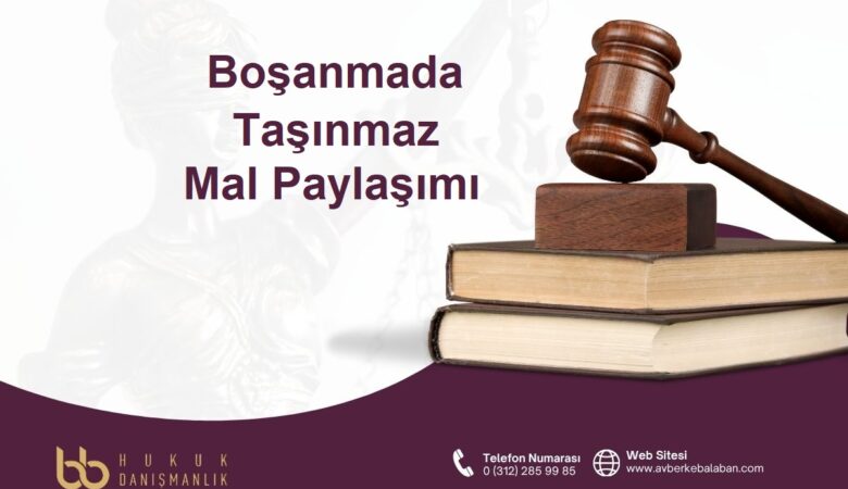 Boşanmada Taşınmaz Hisse Paylaşımı