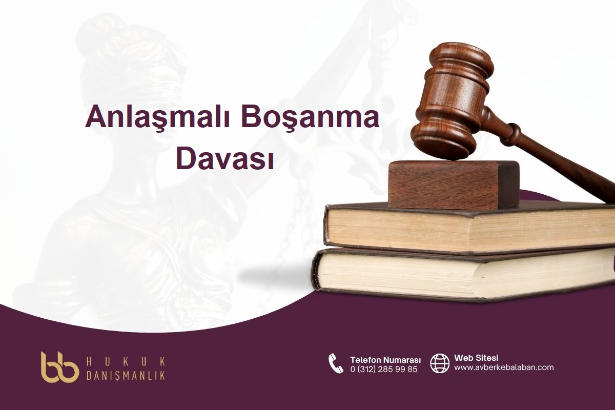 Ankara boşanma avukatı desteği ile anlaşmalı boşanma davası süreci